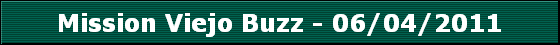 Mission Viejo Buzz - 06/04/2011