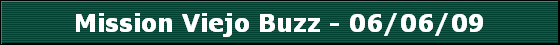 Mission Viejo Buzz - 06/06/09