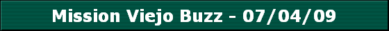 Mission Viejo Buzz - 07/04/09