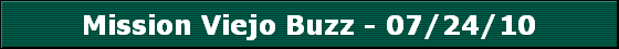 Mission Viejo Buzz - 07/24/10