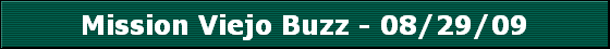 Mission Viejo Buzz - 08/29/09