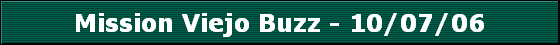 Mission Viejo Buzz - 10/07/06