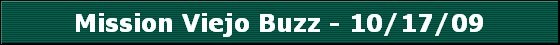Mission Viejo Buzz - 10/17/09