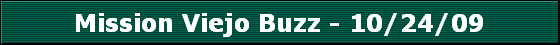 Mission Viejo Buzz - 10/24/09
