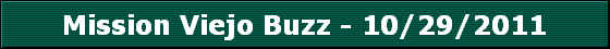 Mission Viejo Buzz - 10/29/2011