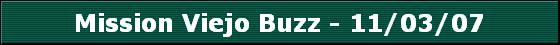 Mission Viejo Buzz - 11/03/07