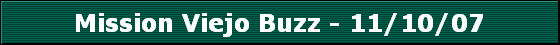Mission Viejo Buzz - 11/10/07
