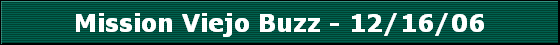 Mission Viejo Buzz - 12/16/06