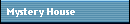 Mystery House