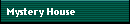 Mystery House