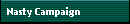 Nasty Campaign