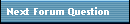 Next Forum Question