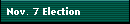 Nov. 7 Election