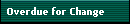 Overdue for Change