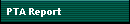 PTA Report