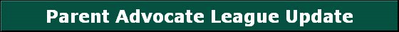 Parent Advocate League Update