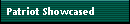 Patriot Showcased