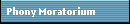 Phony Moratorium