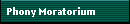 Phony Moratorium