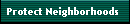 Protect Neighborhoods
