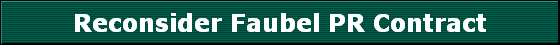 Reconsider Faubel PR Contract