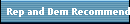 Rep and Dem Recommendations