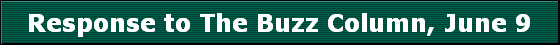 Response to The Buzz Column, June 9