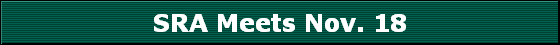 SRA Meets Nov. 18