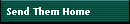 Send Them Home