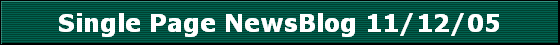 Single Page NewsBlog 11/12/05 Single Page NewsBlog 11/12/05