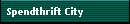 Spendthrift City