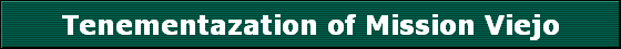Tenementazation of Mission Viejo