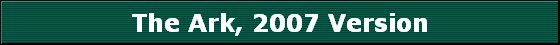 The Ark, 2007 Version