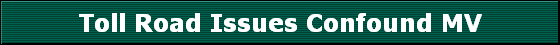 Toll Road Issues Confound MV