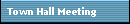 Town Hall Meeting