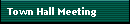 Town Hall Meeting