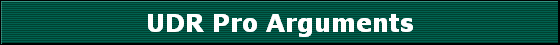 UDR Pro Arguments
