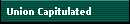 Union Capitulated