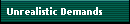Unrealistic Demands