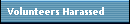 Volunteers Harassed