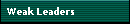 Weak Leaders