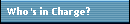 Who's in Charge?