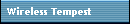 Wireless Tempest