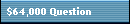 $64,000 Question