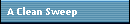A Clean Sweep