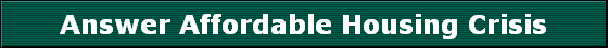 Answer Affordable Housing Crisis