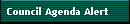 Council Agenda Alert