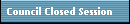 Council Closed Session