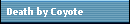 Death by Coyote
