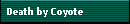 Death by Coyote